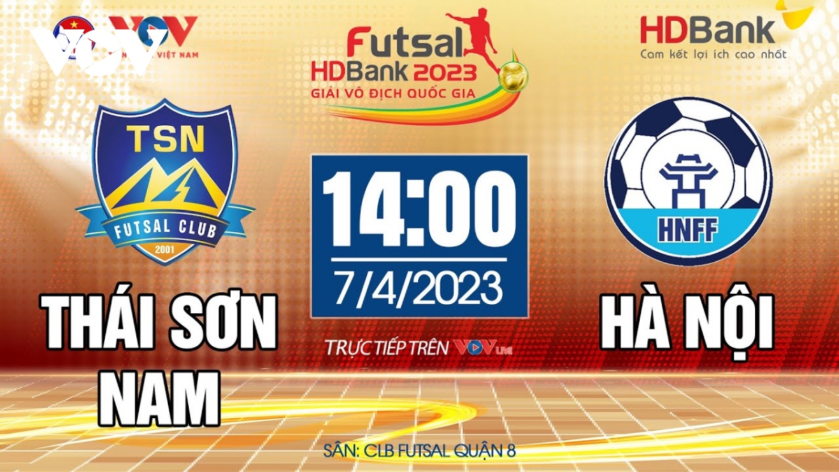 Xem trực tiếp Thái Sơn Nam vs Hà Nội - Giải Futsal HDBank VĐQG 2023